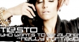 Who Wants To Be Alone Tiesto vs. Nelly Furtado