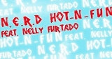 Hot n Fun N.E.R.D. feat. Nelly Furtado