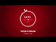 Fatan & Forlen - Feelin Like