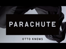 Otto Knows - Parachute