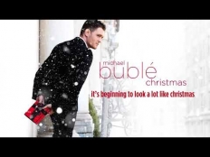 Michael Bublé - It's Beginning To Look A Lot Like Christmas