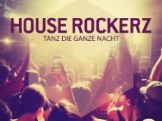 House Rockerz - Tanz Die Ganze Nacht