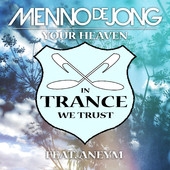 Menno De Jong feat. ANEYM - YOUR HEAVEN