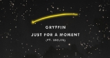 Just For A Moment Gryffin feat. Iselin