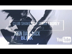 John Dahlback - Blink (Club ShakerZ & Tomm Laurey Bootleg) [2017]