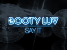 Booty Luv - Say It