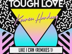Tough Love feat. Karen Harding - Like I Can